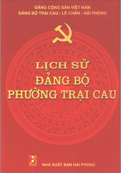 LỊCH SỬ ĐẢNG BỘ PHƯỜNG TRẠI CAU (BẢN GỐC)